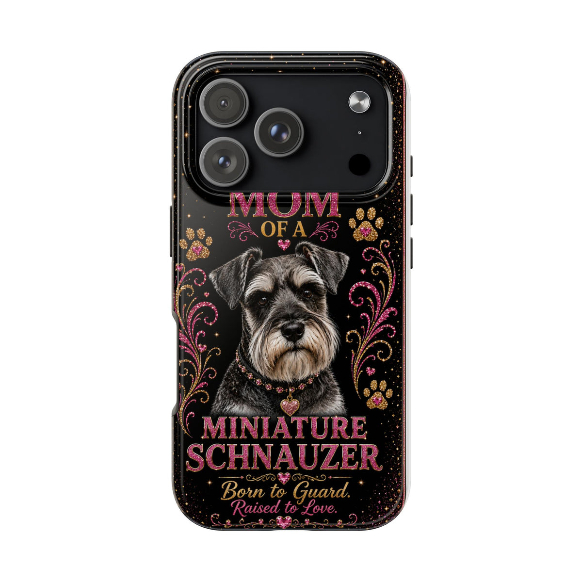 Royal Glitter Miniature Schnauzer Phone Case Mom of a Miniature Schnauzer Born to Guard Raised to Love Dog Mom Gift