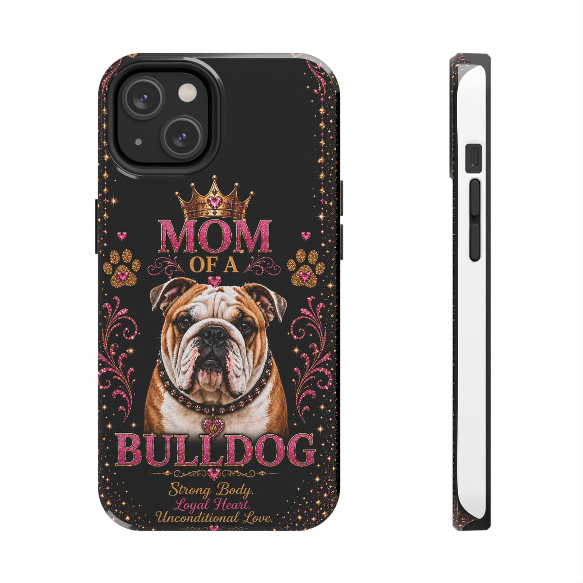 Mom of a Bulldog Glitter Phone Case Strong Body Loyal Heart Unconditional Love Vintage Dog Lover Gift Cover