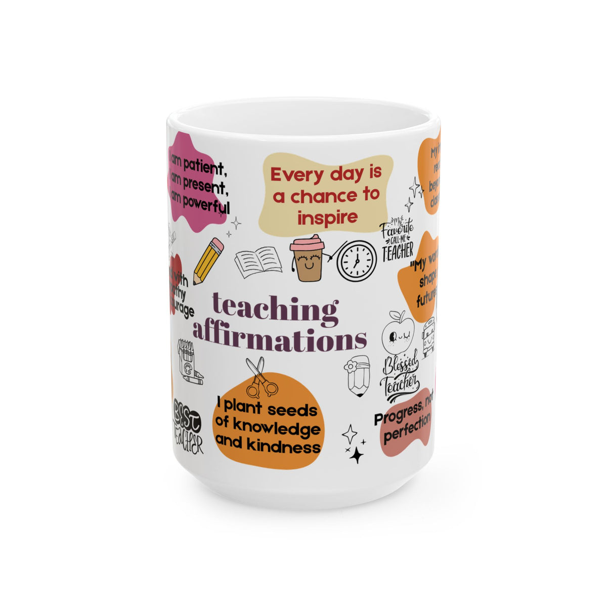 15 oz Teacher Daily Affirmation Mug – Inspirational Coffee Cup for Educators