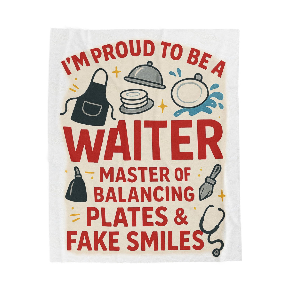 Waiter Velveteen Blanket – I’m Proud to Be a Waiter Funny Plates & Smiles Throw
