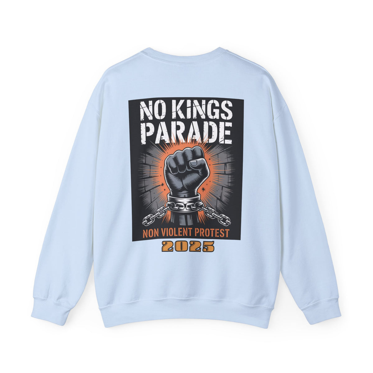 No Kings Parade” Sweatshirt – Chained Fist Graphic & Peaceful Protest Quote, Unisex Front & Back Print for Justice & Resistance