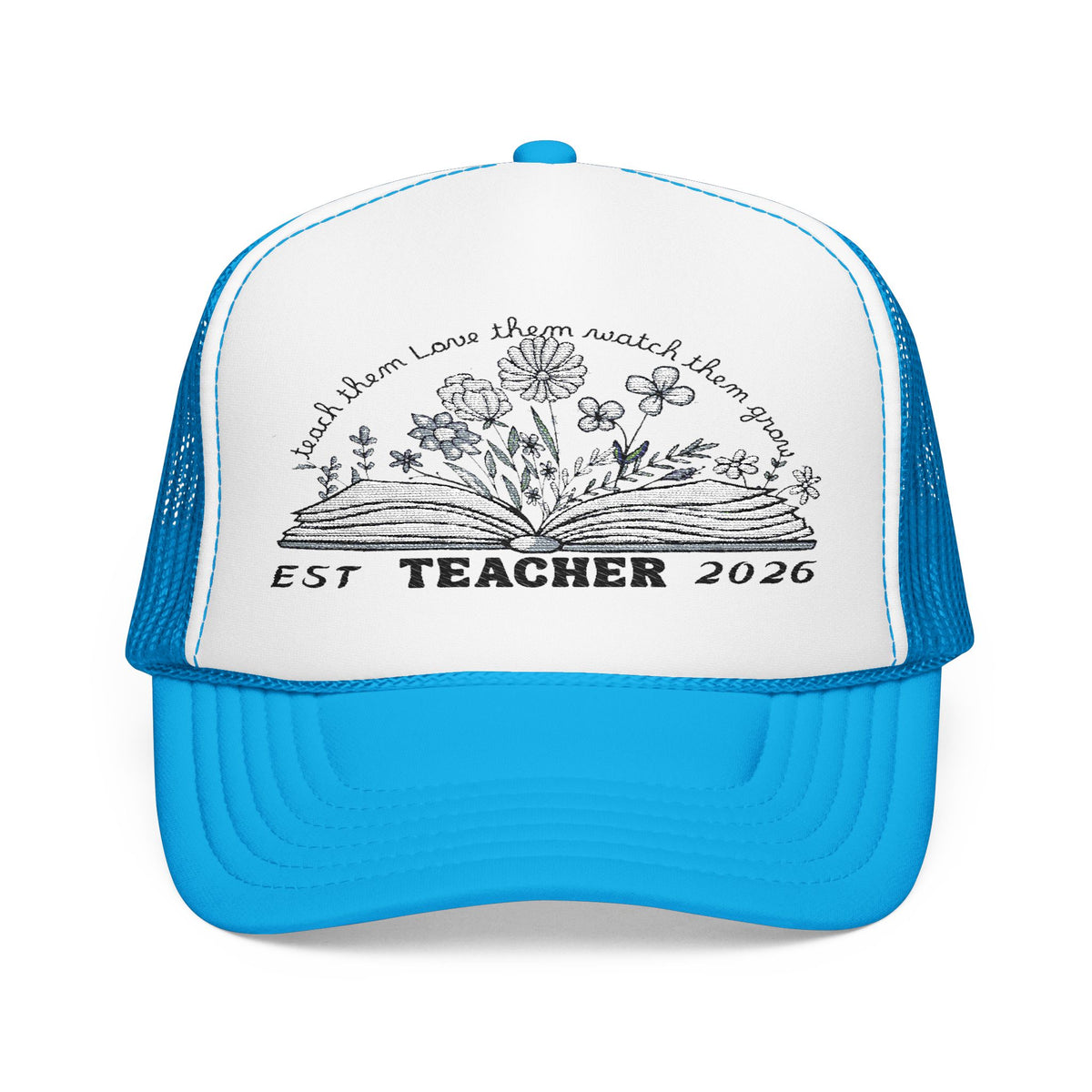 Floral Teacher Foam Trucker Hat, Embroidered Cap for Educators, Gifts for Teachers, Teacher Appreciation, Graduation Hat, Customizable