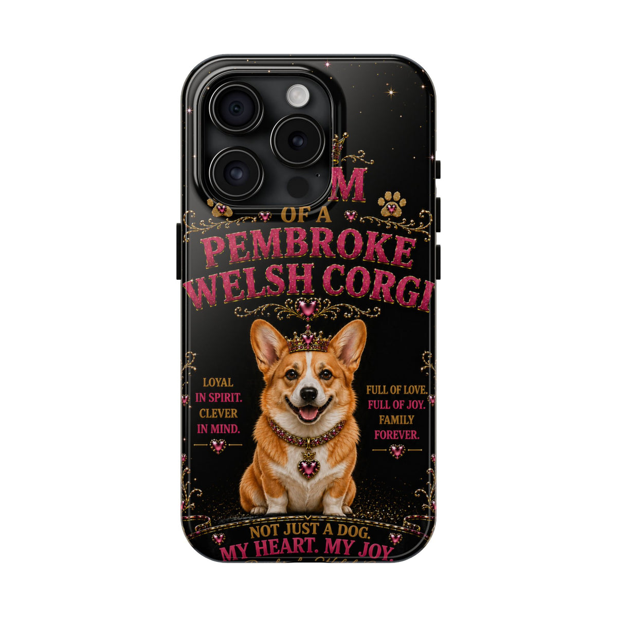 Royal Pembroke Welsh Corgi Glitter Phone Case Dog Mom Gift My Heart My Joy Cute Corgi iPhone & Samsung Cover