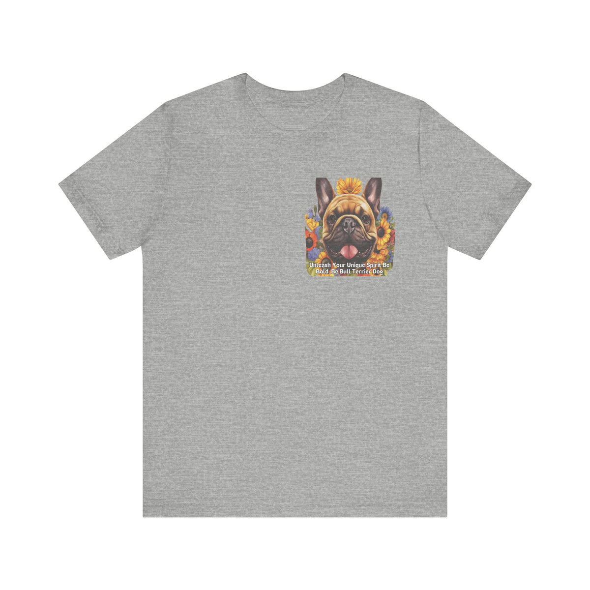 Bull Terrier Sunflower Tee – 'Unleash Your Unique Spirit' Front & Back Design