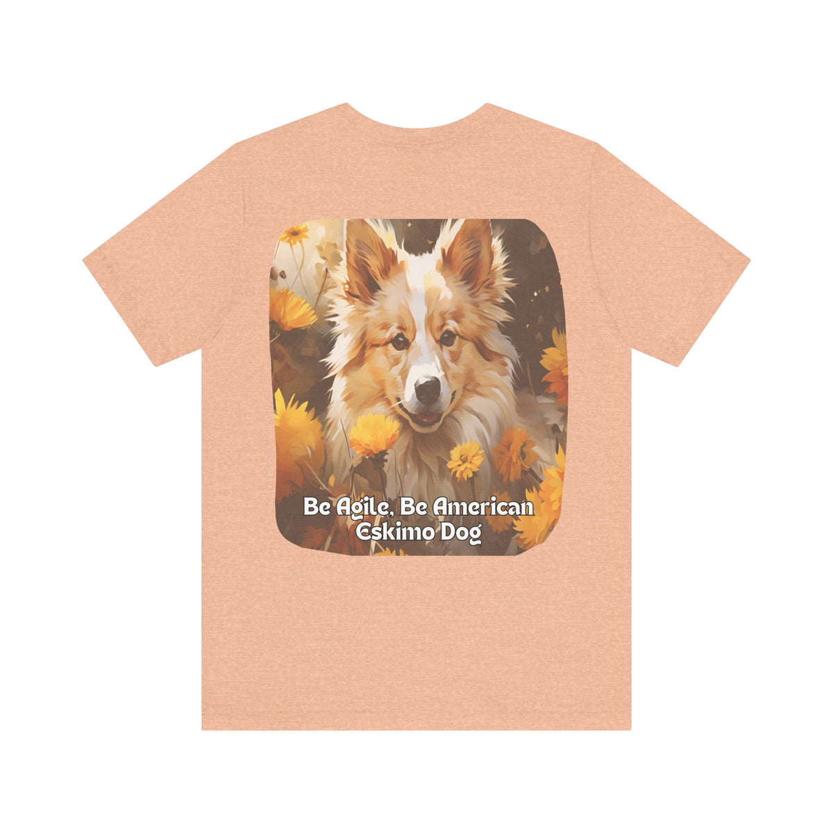 Sunflower American Eskimo Dog T-Shirt – 'Be Agile, Be American Eskimo' Front & Back Design – Unisex Dog Lover Tee