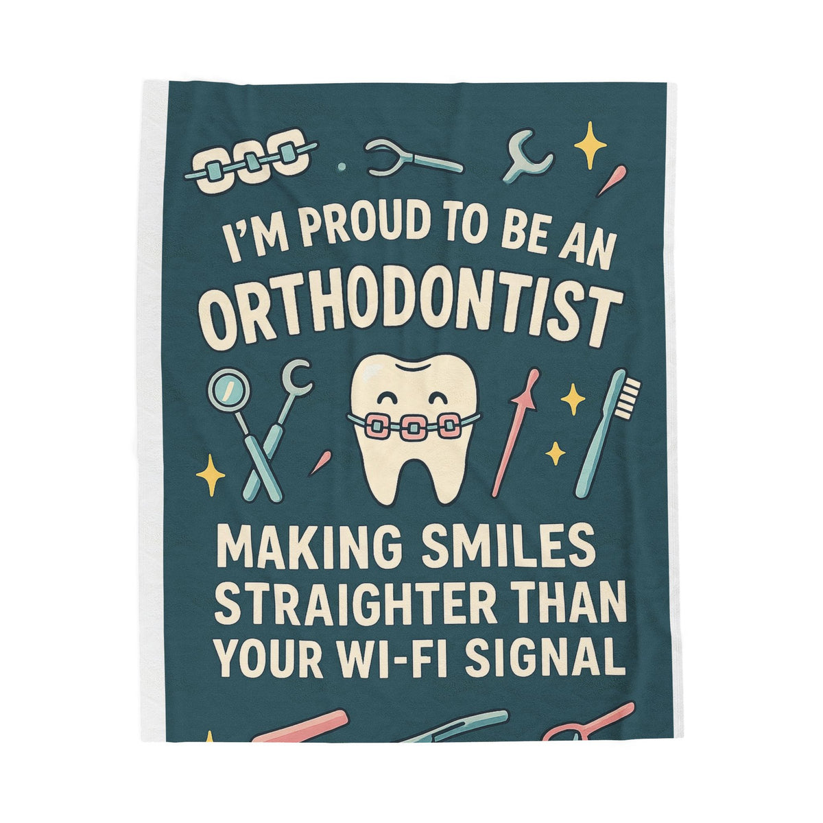 Orthodontist Velveteen Blanket – Funny Straight Smiles & Wi-Fi Humor Gift Throw