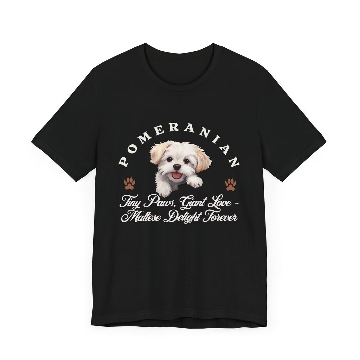 Maltese T-Shirt – Unisex Tee with “Tiny Paws, Giant Love – Maltese Delight Forever” Slogan | Cute Small Dog Lover Gift