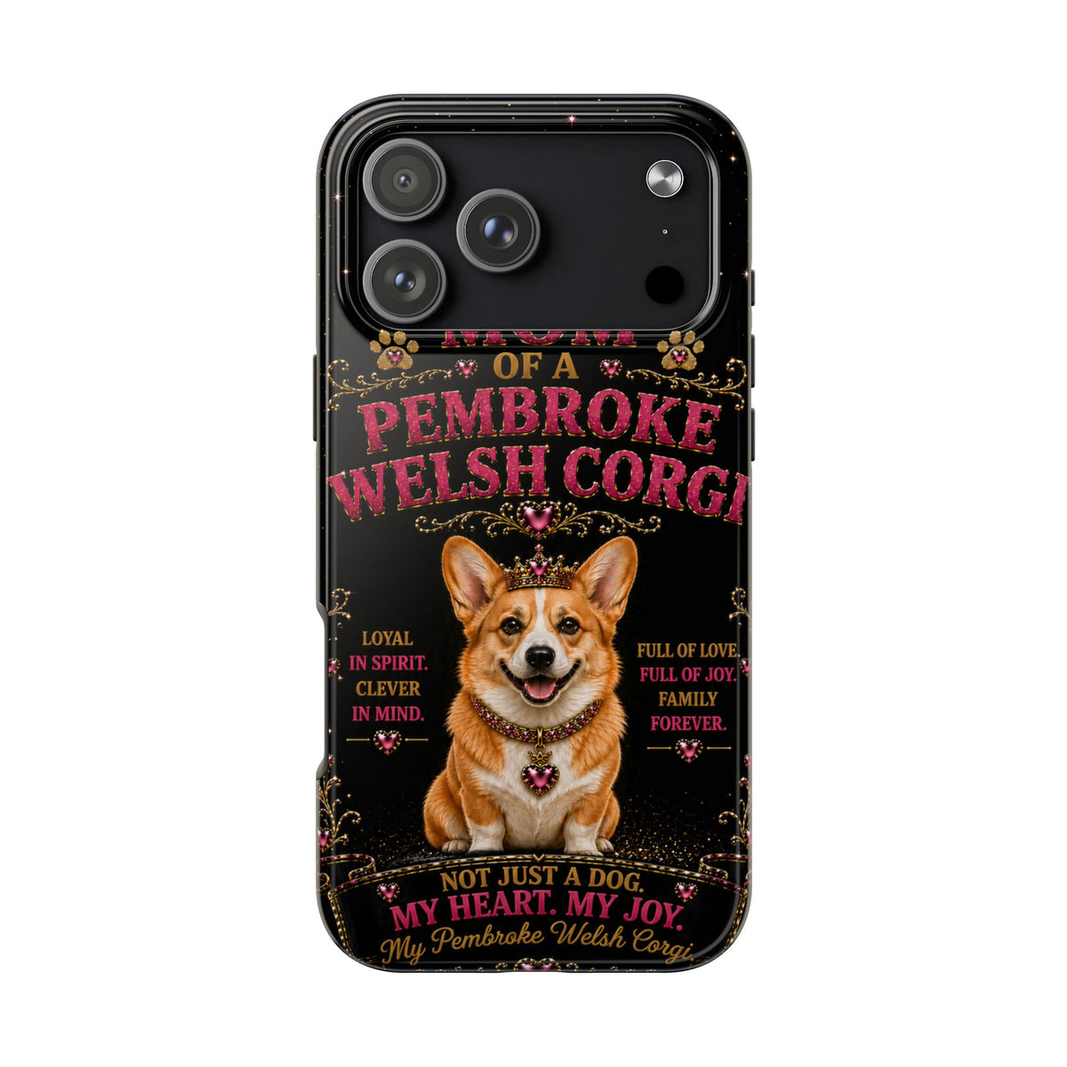 Royal Pembroke Welsh Corgi Glitter Phone Case Dog Mom Gift My Heart My Joy Cute Corgi iPhone & Samsung Cover