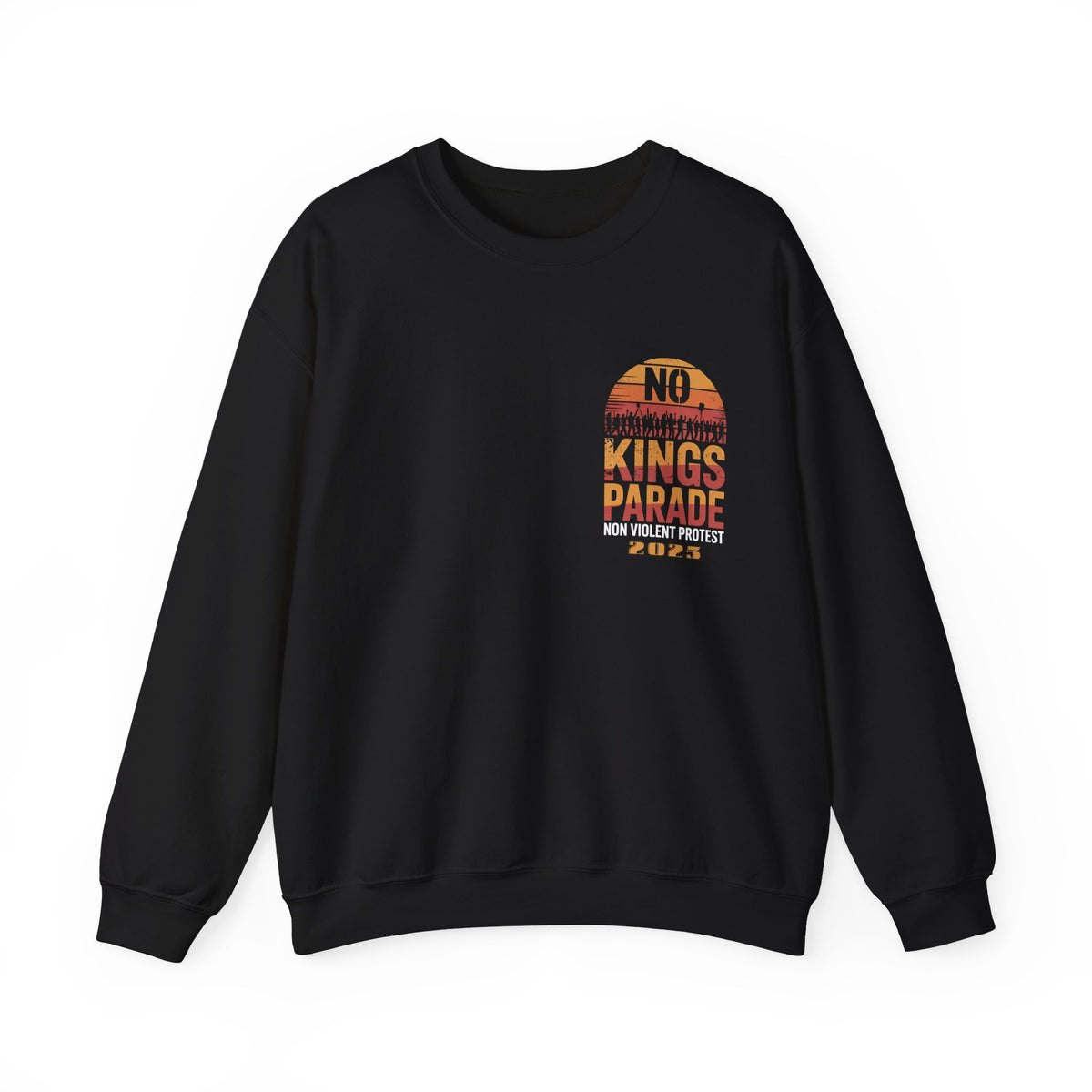 No Kings Parade” Unisex Sweatshirt – Bold Front & Back Print for Peaceful Protest, Civil Rights, and Nonviolent Resistance