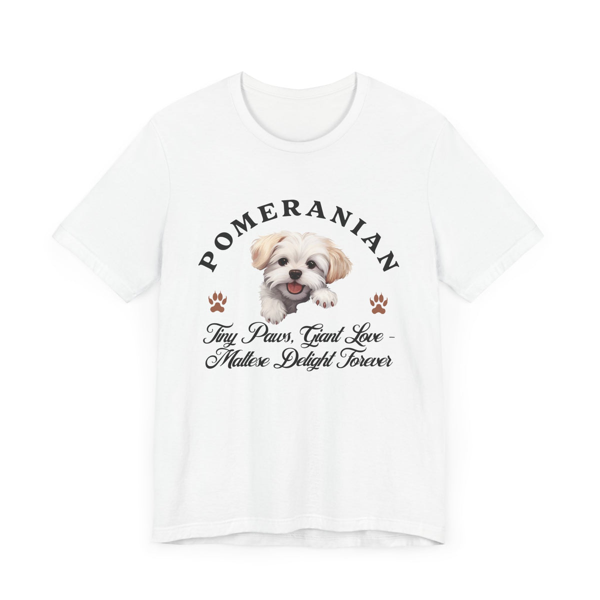 Maltese T-Shirt – Unisex Tee with “Tiny Paws, Giant Love – Maltese Delight Forever” Slogan | Cute Small Dog Lover Gift