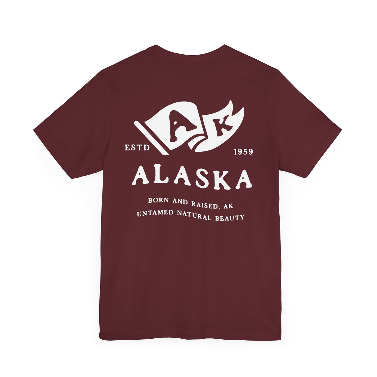 Alaska Born & Raised T-Shirt – Wild & Free, Front & Back Design