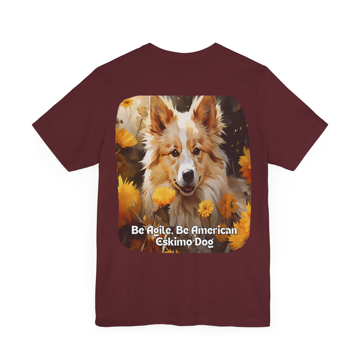 Sunflower American Eskimo Dog T-Shirt – 'Be Agile, Be American Eskimo' Front & Back Design – Unisex Dog Lover Tee