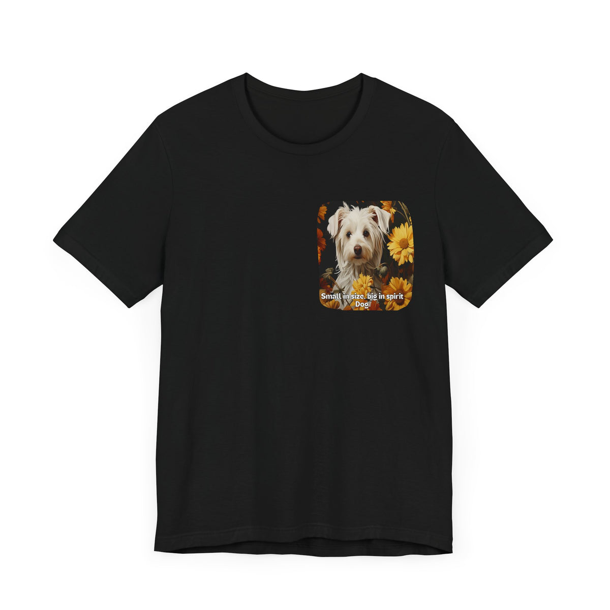 Small But Mighty Sunflower Dog Tee – 'Big Spirit' Front & Back Design