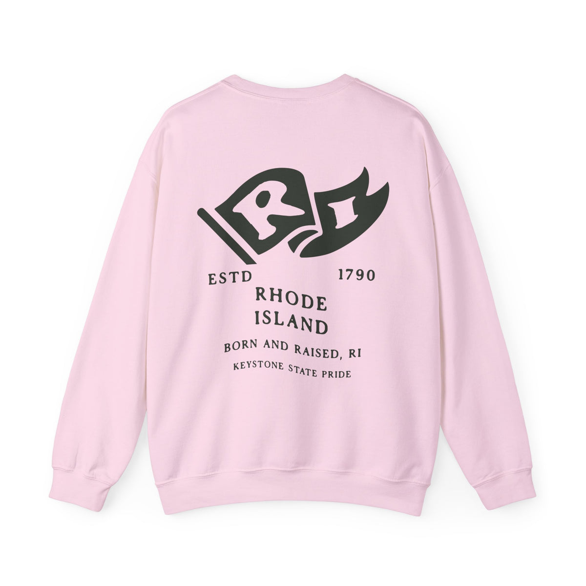 Rhode Island Born & Raised Sweatshirt – Ocean State Pride, Front & Back Design
