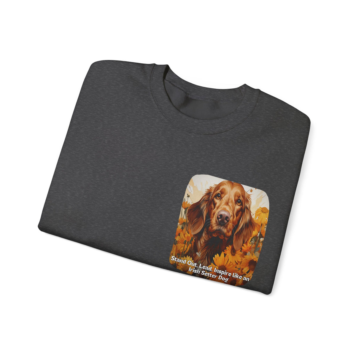 Irish Setter Spirit Sunflower Sweatshirt – 'Stand Out, Lead, Inspire' – Unisex Field Dog Pullover