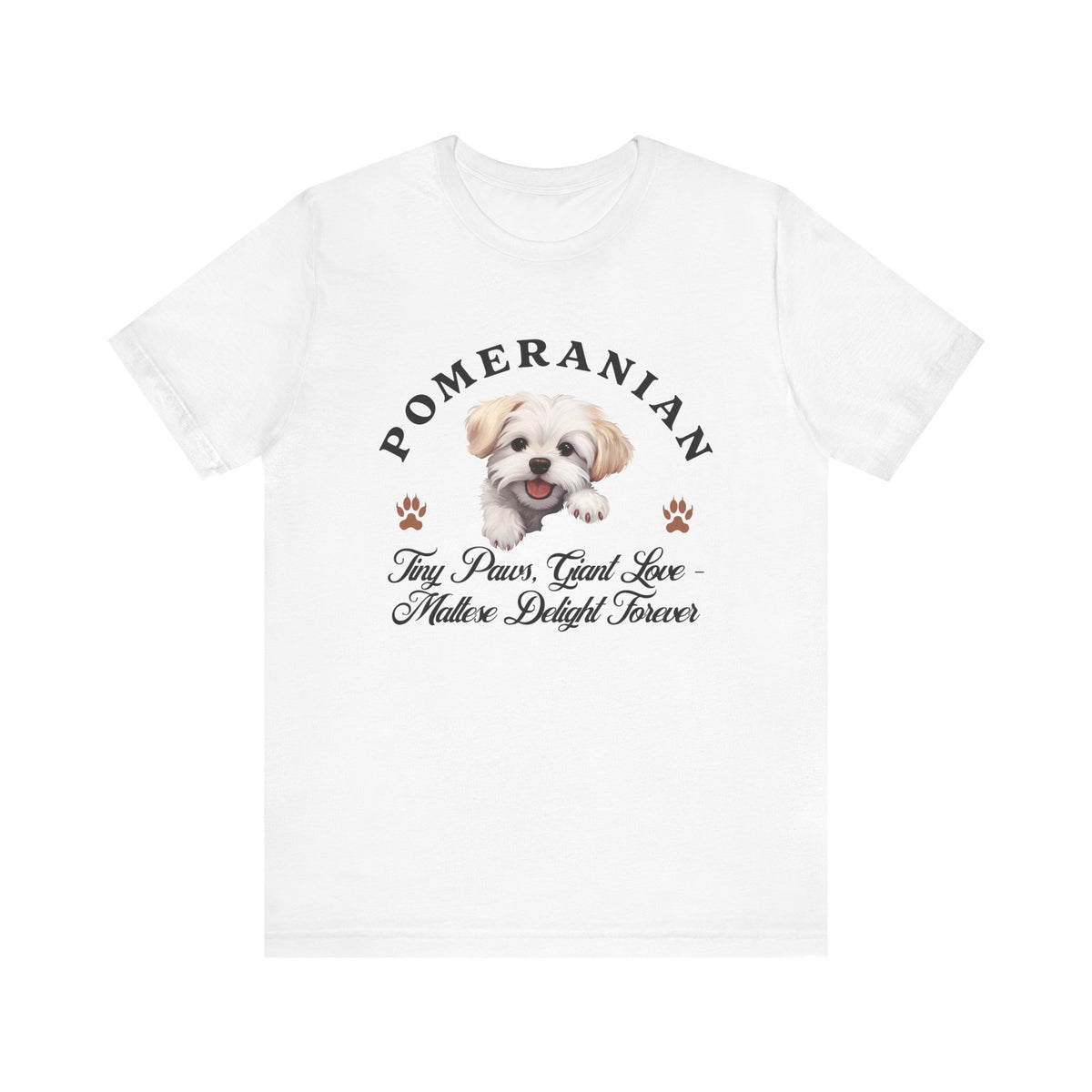 Maltese T-Shirt – Unisex Tee with “Tiny Paws, Giant Love – Maltese Delight Forever” Slogan | Cute Small Dog Lover Gift