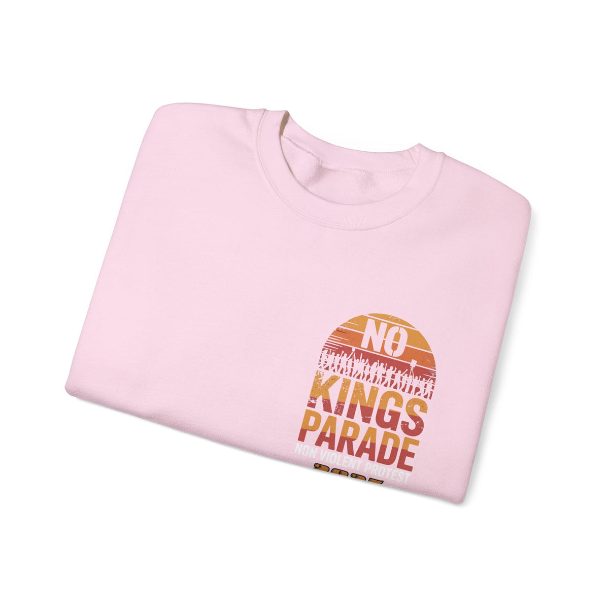 No Kings Parade” Unisex Sweatshirt – Bold Front & Back Print for Peaceful Protest, Civil Rights, and Nonviolent Resistance