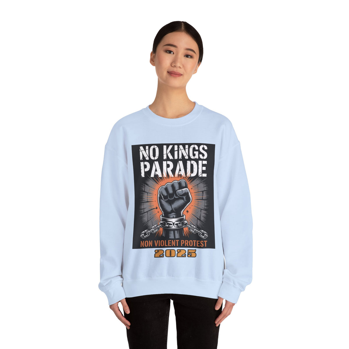 No Kings Parade” Sweatshirt – Chained Fist Graphic & Protest Quote for Peaceful Resistance, Unisex Activist Apparel