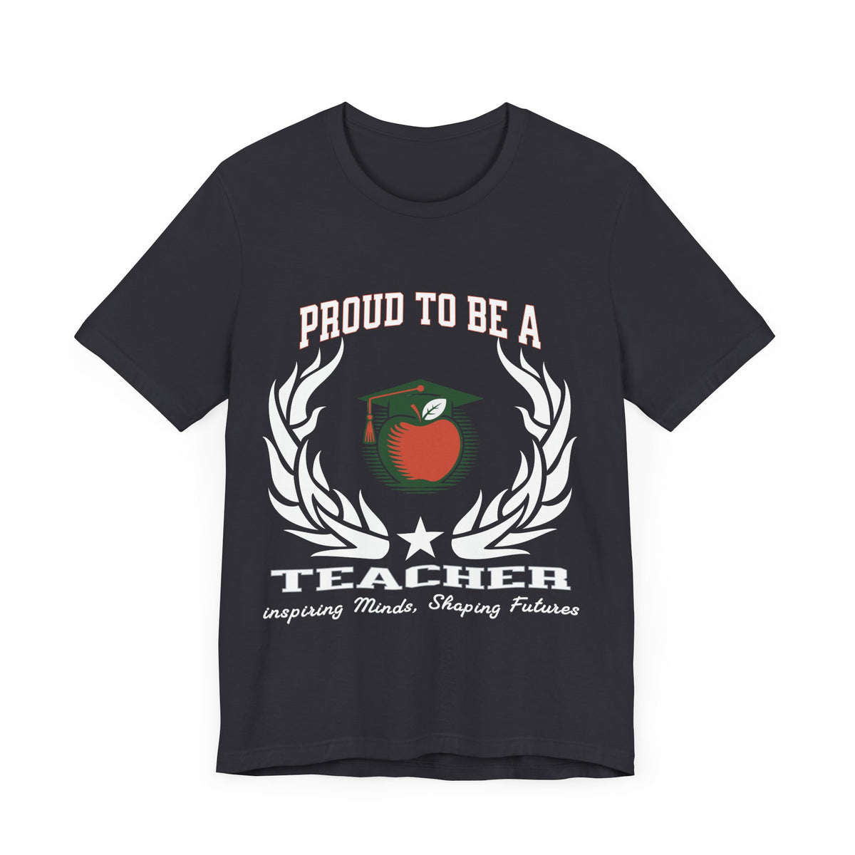 Proud to Be a Teacher T-Shirt – Unisex Educator Tee – “Inspiring Minds, Shaping Futures” Gift Shirt for Teachers and Mentors