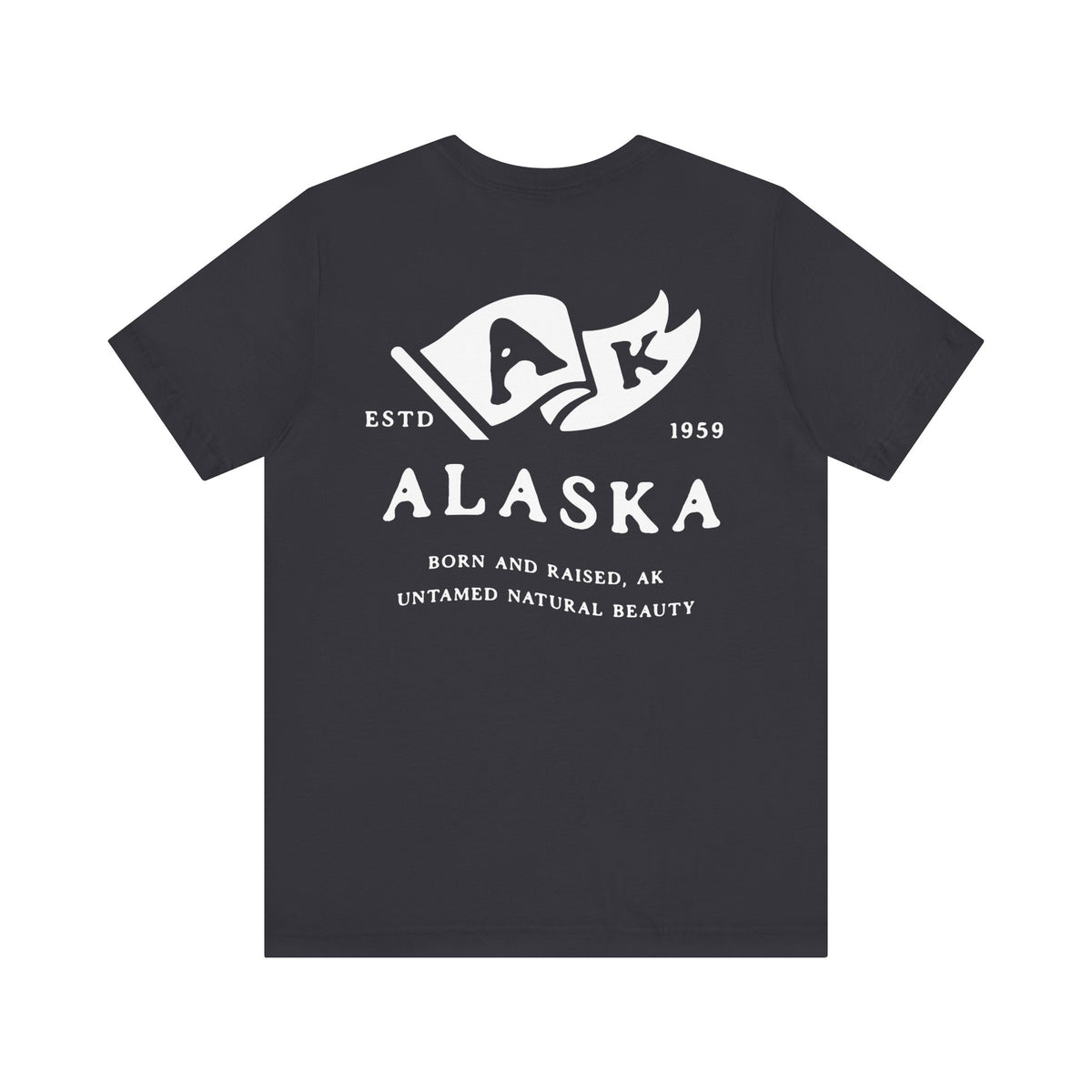 Alaska Born & Raised T-Shirt – Wild & Free, Front & Back Design