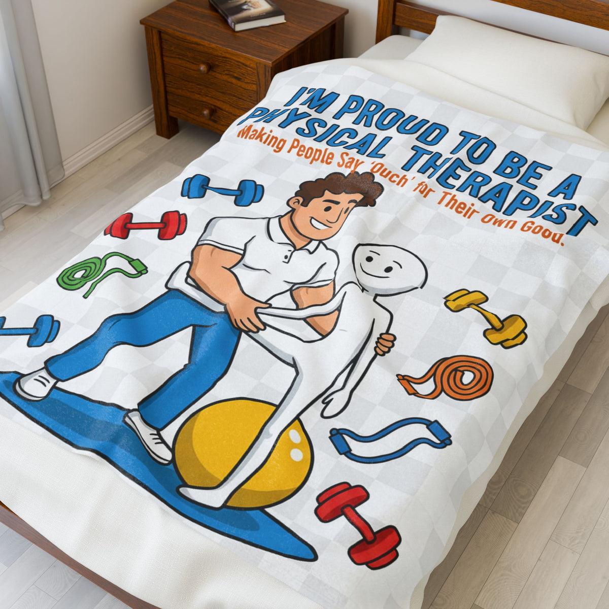Physical Therapist Velveteen Blanket – Funny Ouch for Your Own Good Gift Throw