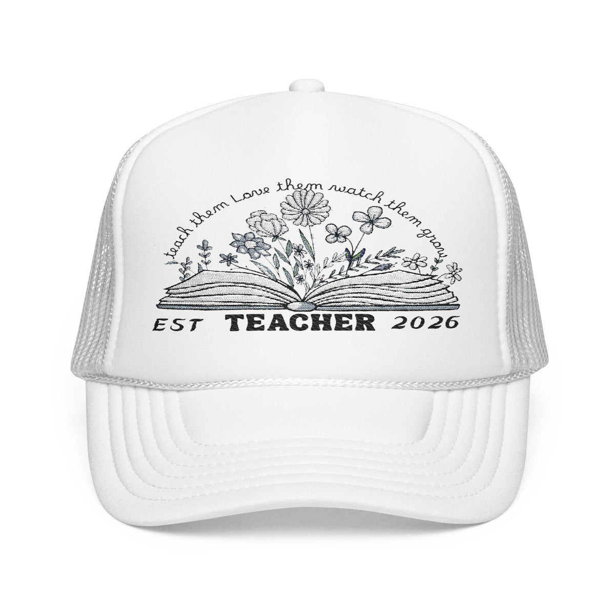 Floral Teacher Foam Trucker Hat, Embroidered Cap for Educators, Gifts for Teachers, Teacher Appreciation, Graduation Hat, Customizable