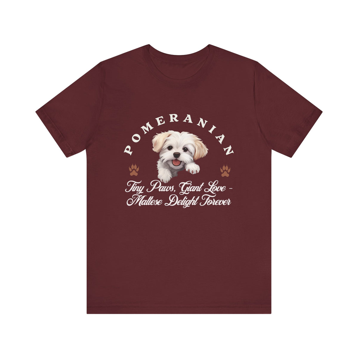 Maltese T-Shirt – Unisex Tee with “Tiny Paws, Giant Love – Maltese Delight Forever” Slogan | Cute Small Dog Lover Gift