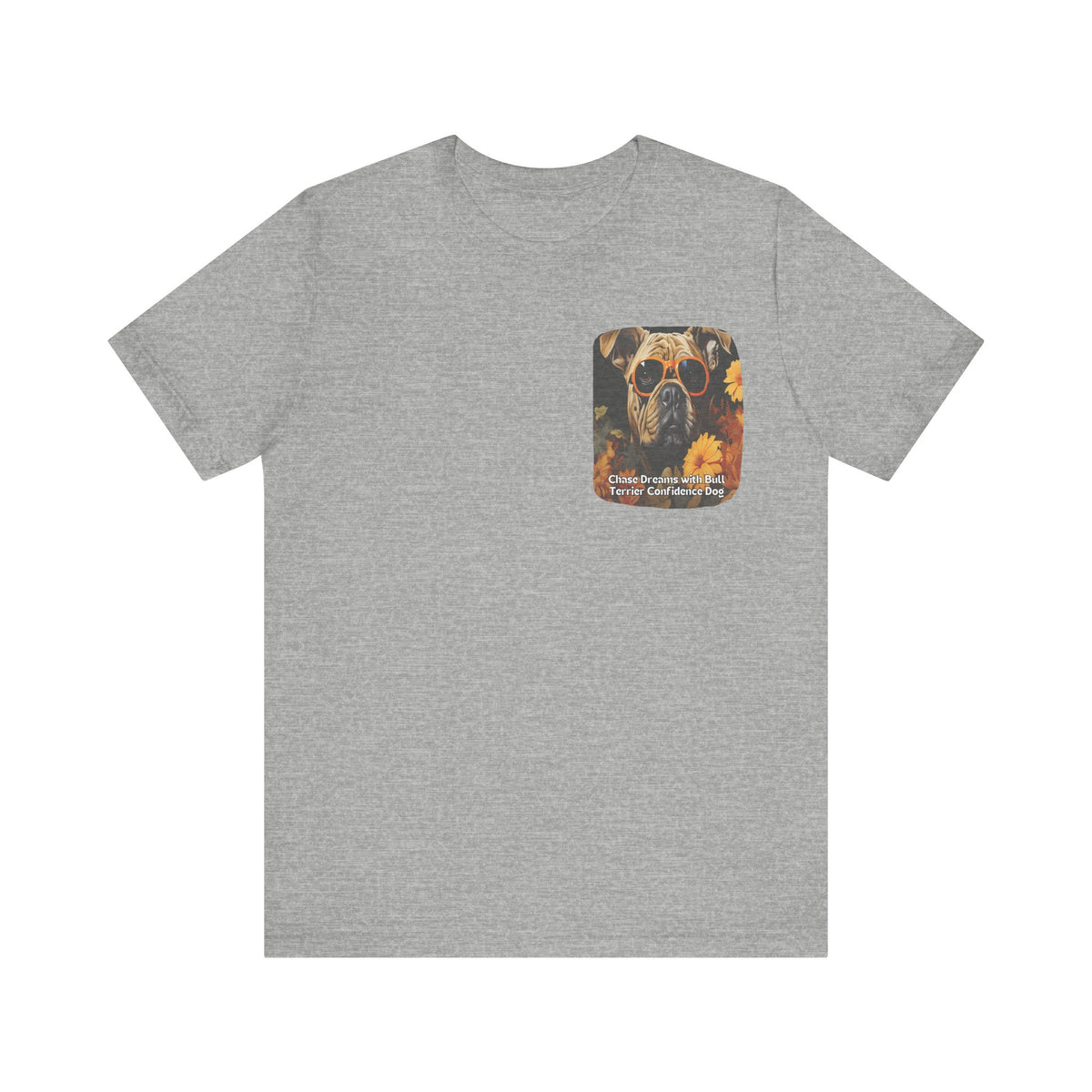 Bull Terrier Sunflower T-Shirt – 'Chase Dreams with Bull Terrier Confidence' Front & Back Design – Bold & Playful Dog Lover Tee