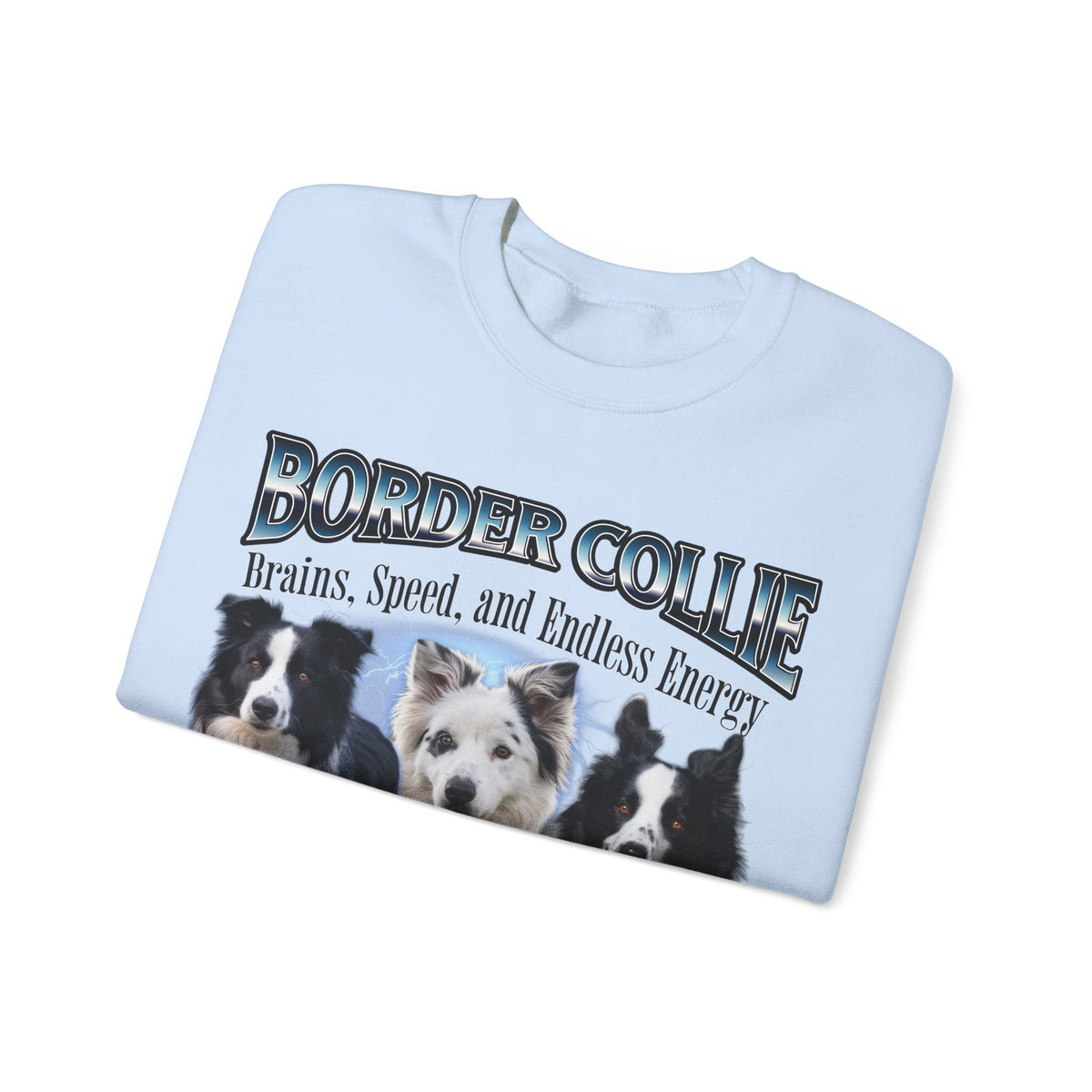 Copy of Border Collie Bootleg Collage Sweatshirt – Brains, Speed, and Endless Energy | Unisex Dog Lover Pullover
