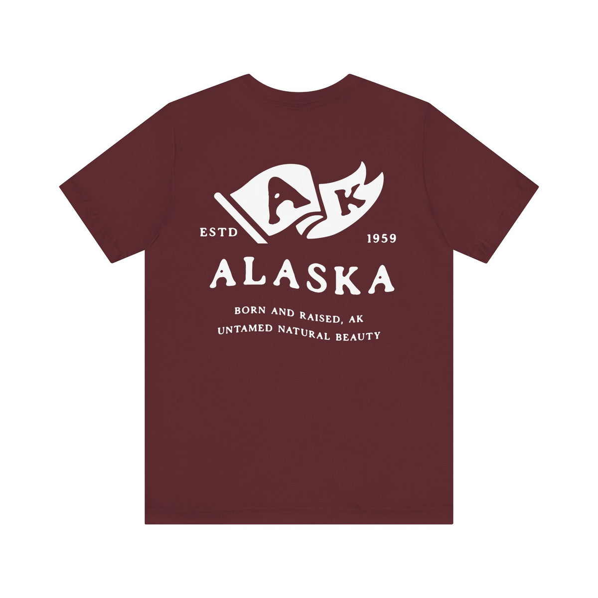 Alaska Born & Raised T-Shirt – Wild & Free, Front & Back Design
