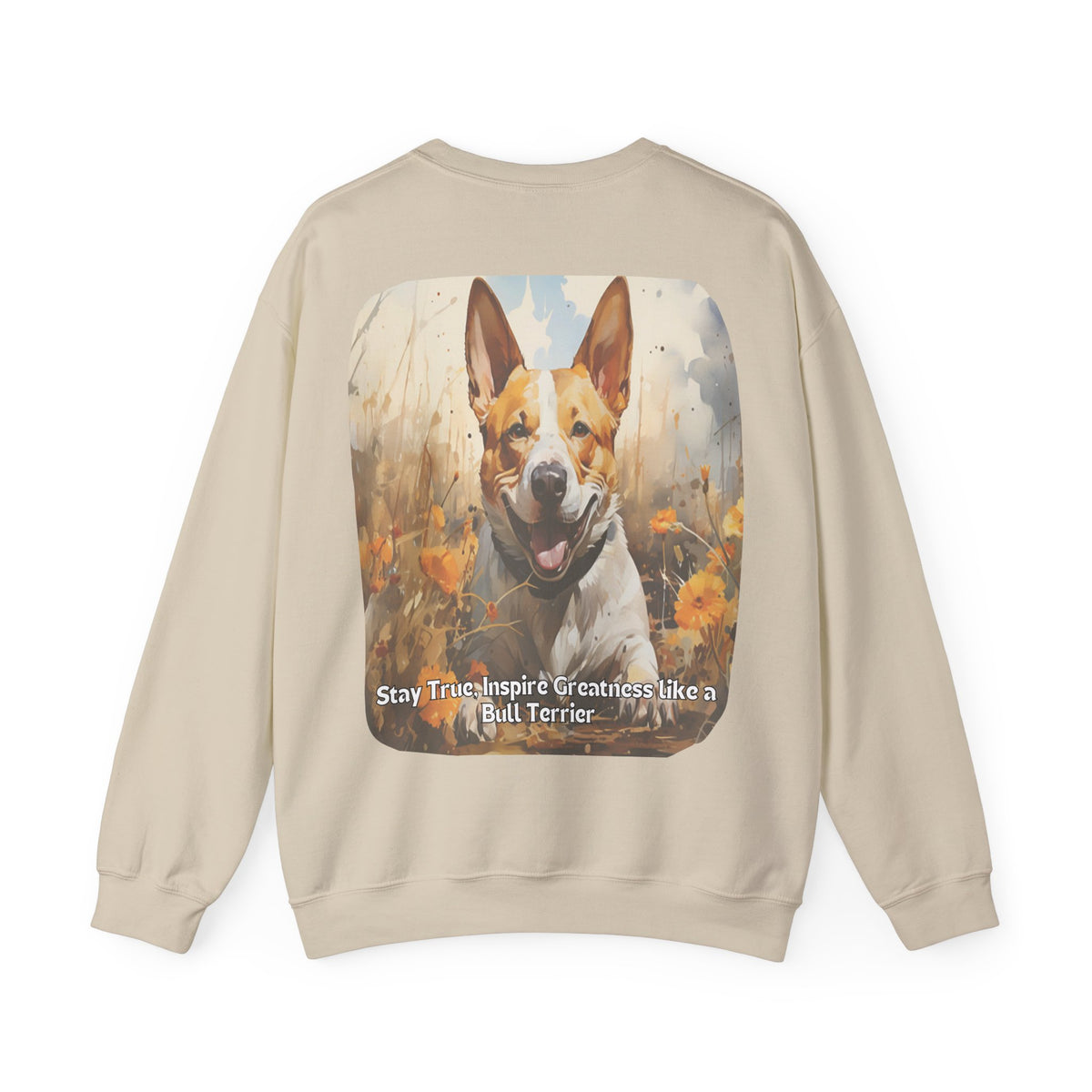Bull Terrier Pride Sunflower Sweatshirt – 'Stay True' Motivational Design – Unisex Dog Lover Pullover