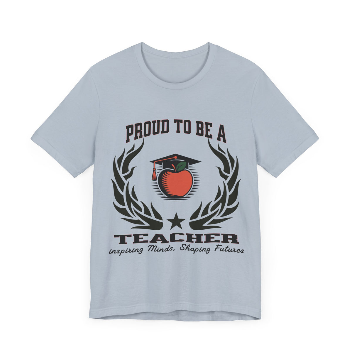 Proud to Be a Teacher T-Shirt – Unisex Educator Tee – “Inspiring Minds, Shaping Futures” Gift Shirt for Teachers and Mentors