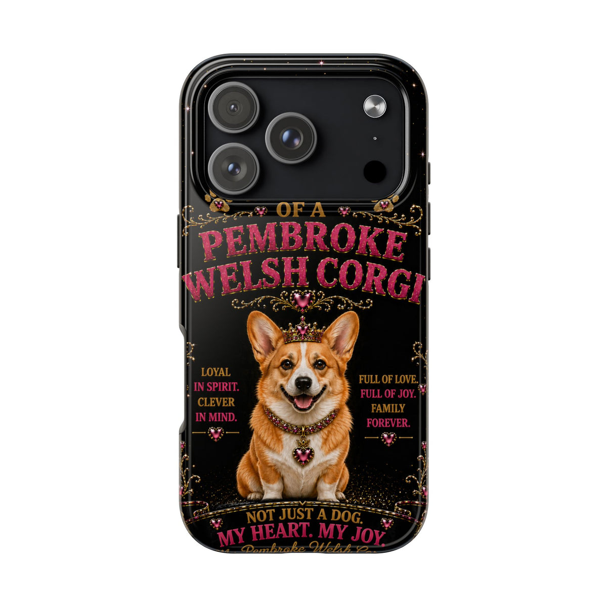 Royal Pembroke Welsh Corgi Glitter Phone Case Dog Mom Gift My Heart My Joy Cute Corgi iPhone & Samsung Cover