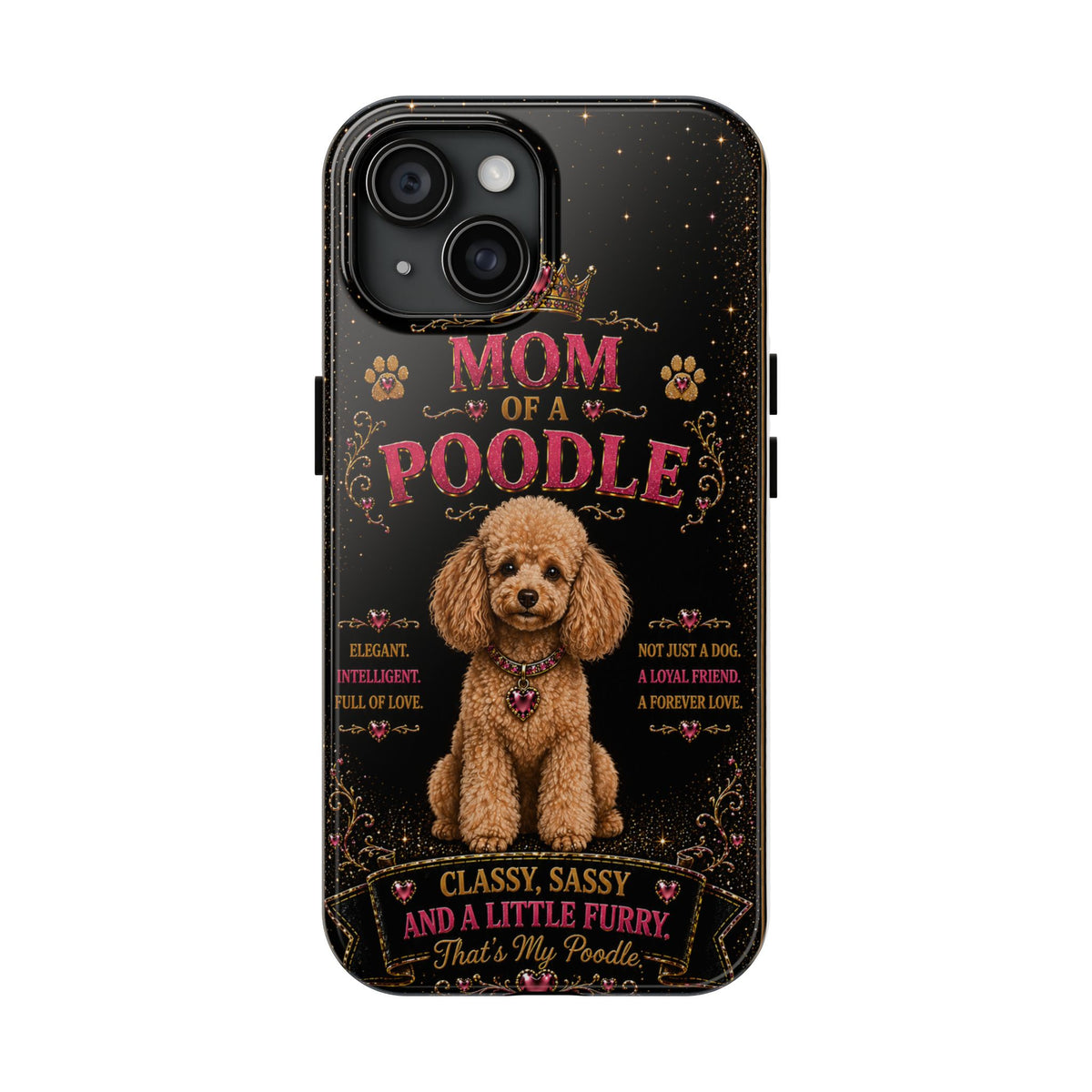 Royal Poodle Glitter Phone Case Dog Mom Gift Classy Sassy and a Little Furry Cute iPhone & Samsung Cover