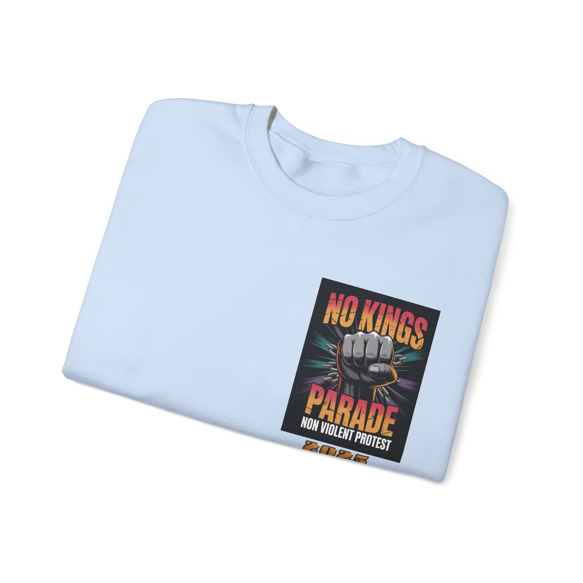 No Kings Parade” Sweatshirt – Upright Fist Graphic & Peaceful Protest Quote, Unisex Front & Back Print for Justice & Nonviolence