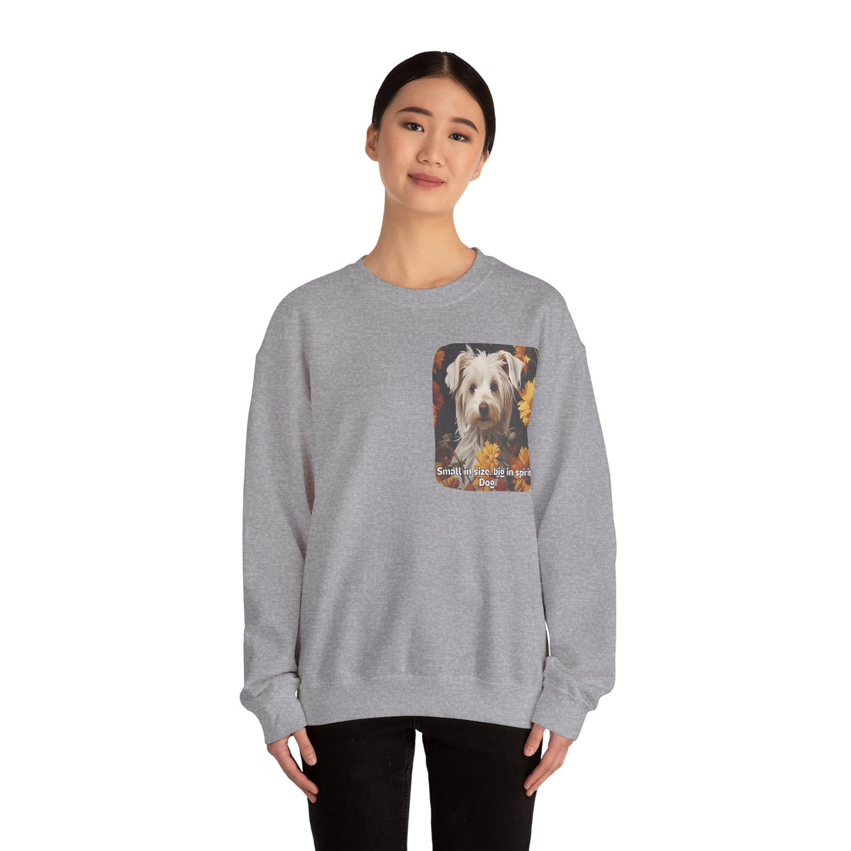 Sunflower Small Dog Lover Sweatshirt - 'Small in Size, Big in Spirit' - Unisex Crewneck Pullover with Front & Back Design