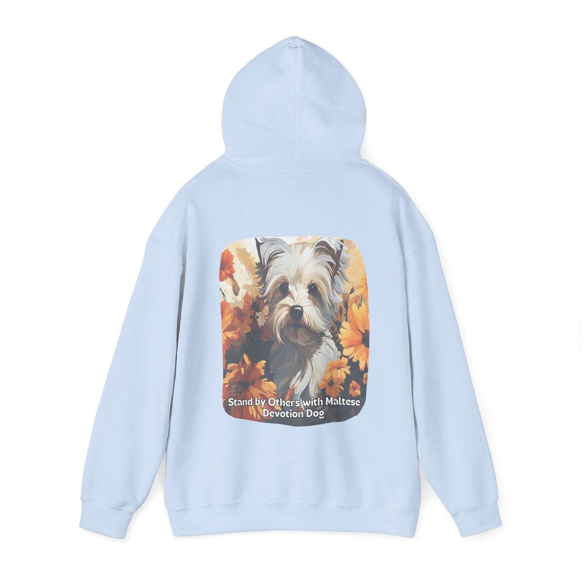 Stand by Others – Sunflower Maltese Devotion Dog Unisex Hoodie