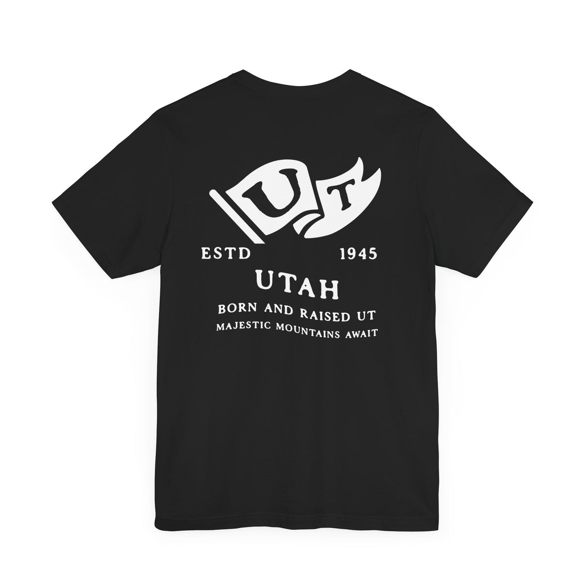 Utah Born & Raised T-Shirt – Beehive State Pride, Front & Back Design