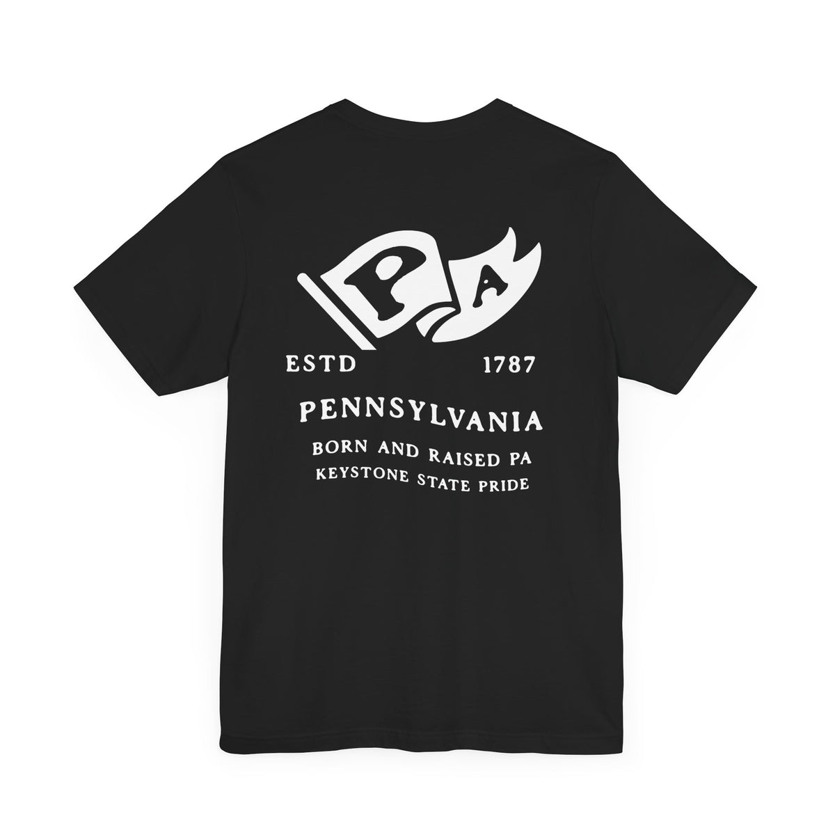 Pennsylvania Born & Raised T-Shirt – Keystone State Pride, Front & Back Design