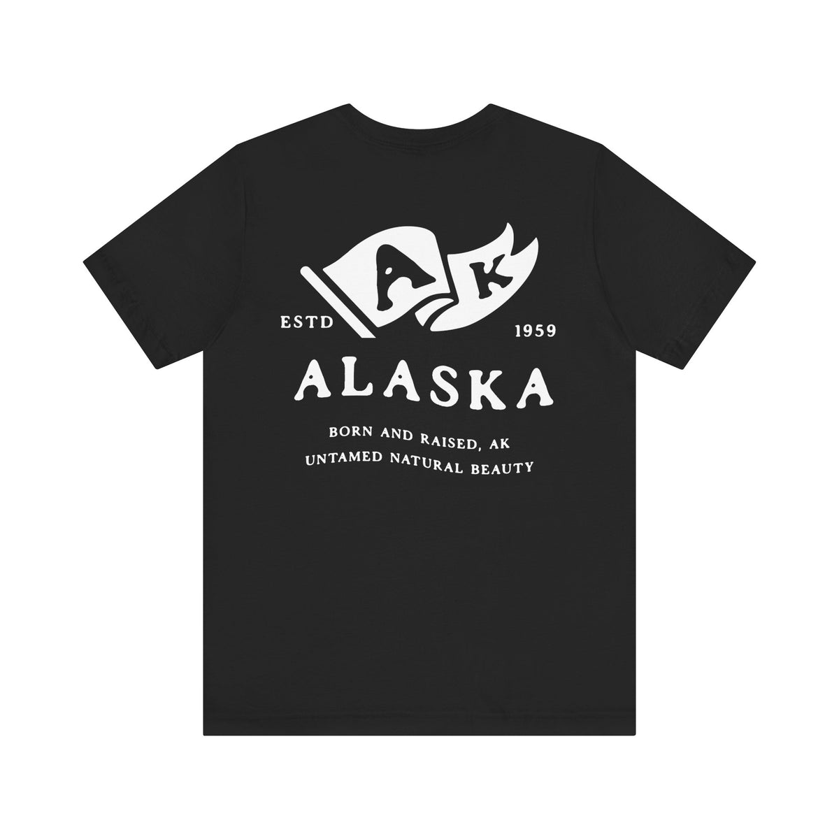 Alaska Born & Raised T-Shirt – Wild & Free, Front & Back Design