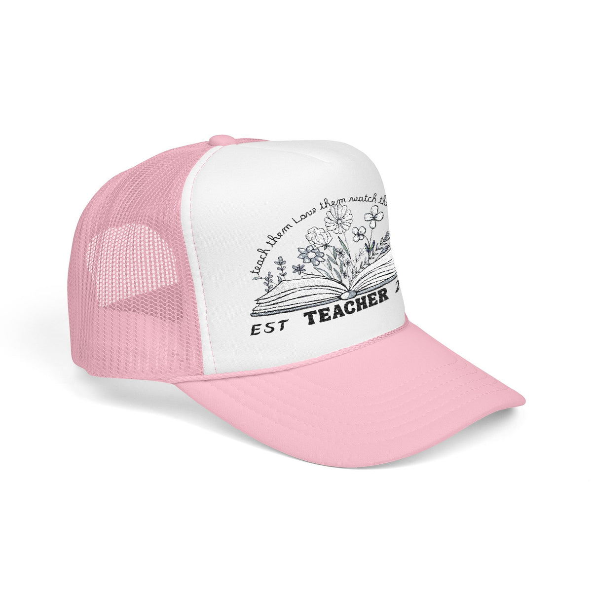 Floral Teacher Foam Trucker Hat, Embroidered Cap for Educators, Gifts for Teachers, Teacher Appreciation, Graduation Hat, Customizable