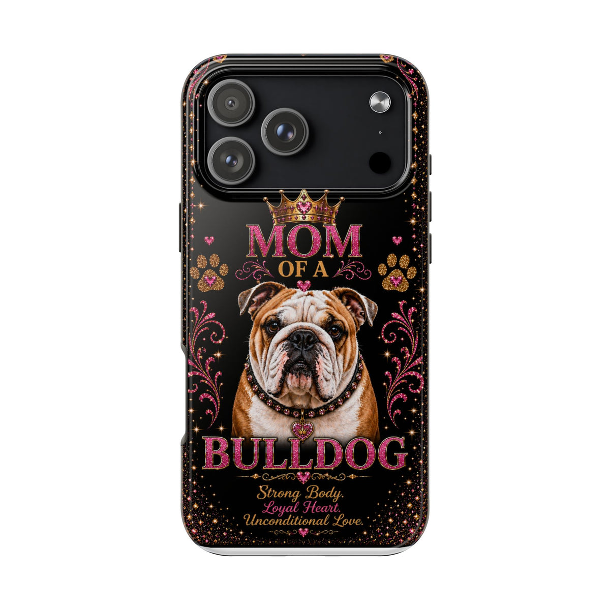 Mom of a Bulldog Glitter Phone Case Strong Body Loyal Heart Unconditional Love Vintage Dog Lover Gift Cover