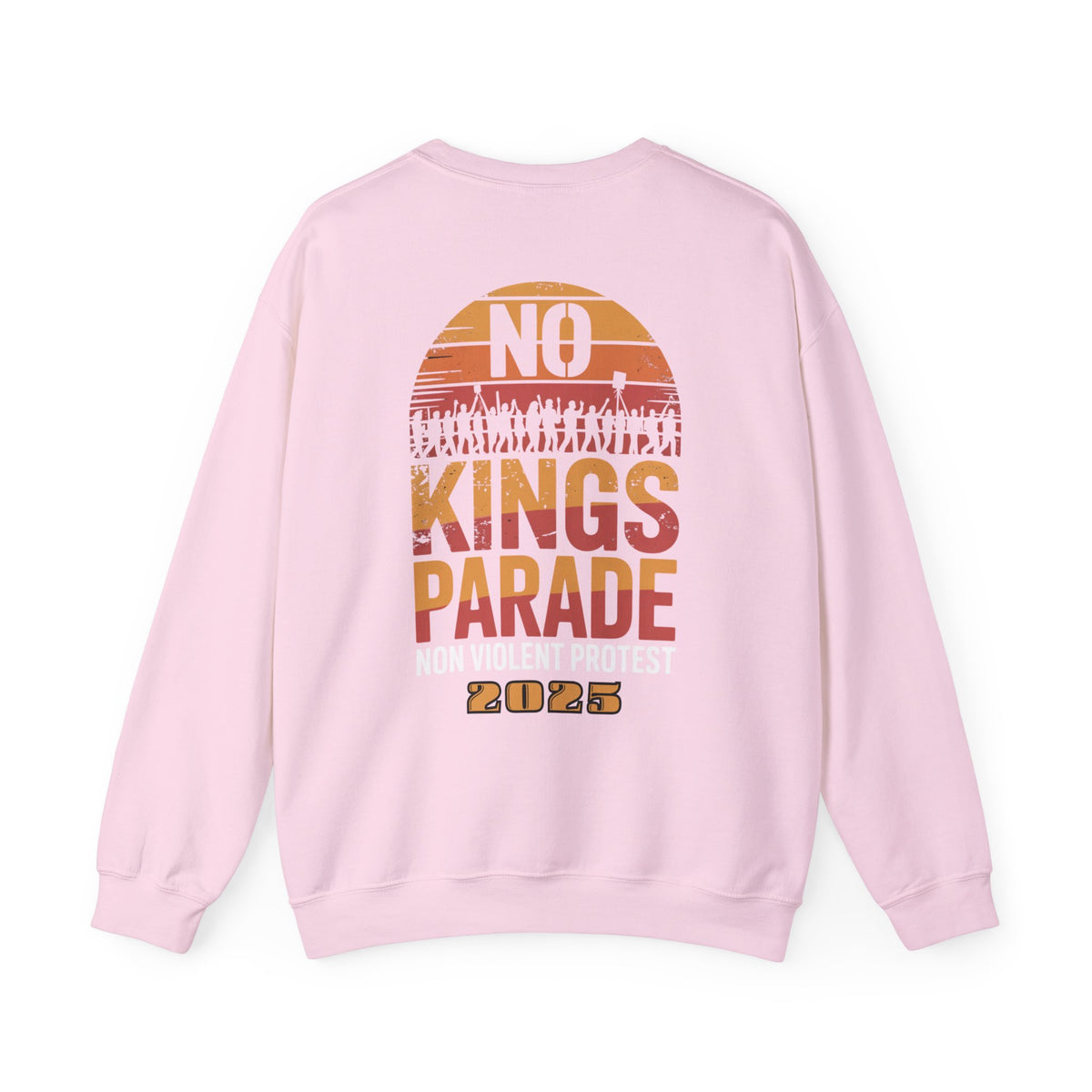 No Kings Parade” Unisex Sweatshirt – Bold Front & Back Print for Peaceful Protest, Civil Rights, and Nonviolent Resistance