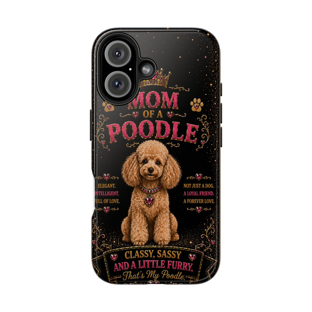 Royal Poodle Glitter Phone Case Dog Mom Gift Classy Sassy and a Little Furry Cute iPhone & Samsung Cover