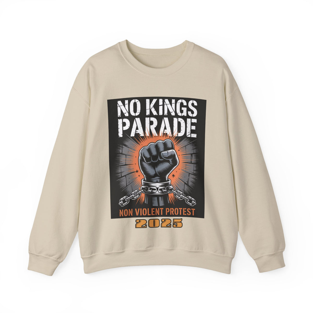 No Kings Parade” Sweatshirt – Chained Fist Graphic & Protest Quote for Peaceful Resistance, Unisex Activist Apparel