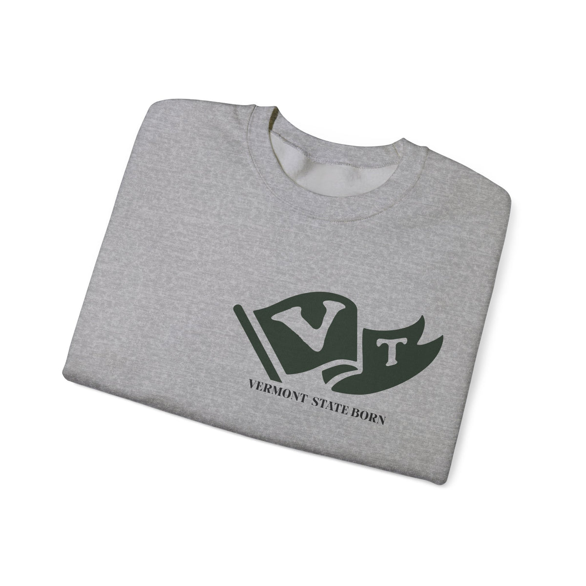 Vermont Born & Raised Sweatshirt – Green Mountain State Pride, Front & Back Design