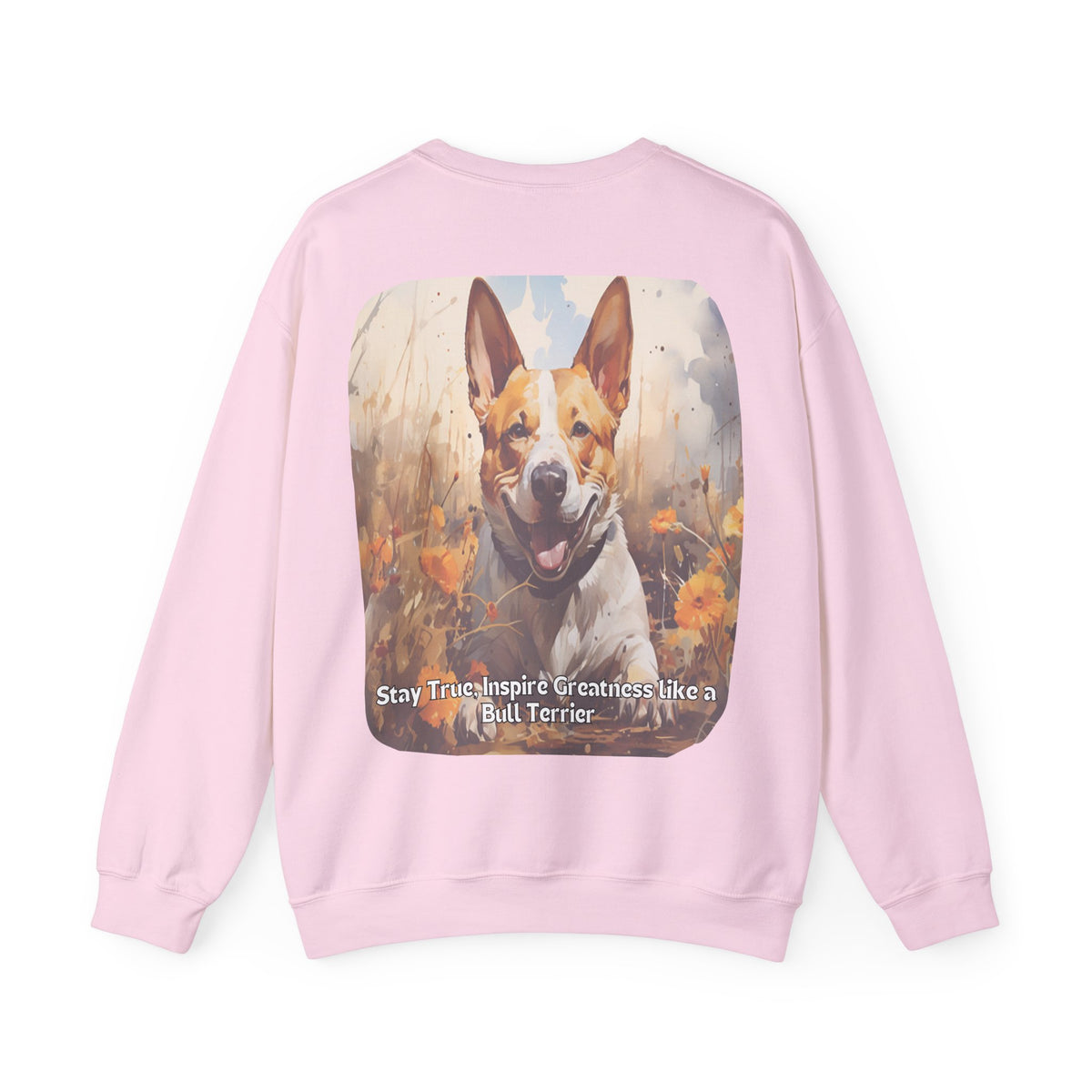 Bull Terrier Pride Sunflower Sweatshirt – 'Stay True' Motivational Design – Unisex Dog Lover Pullover