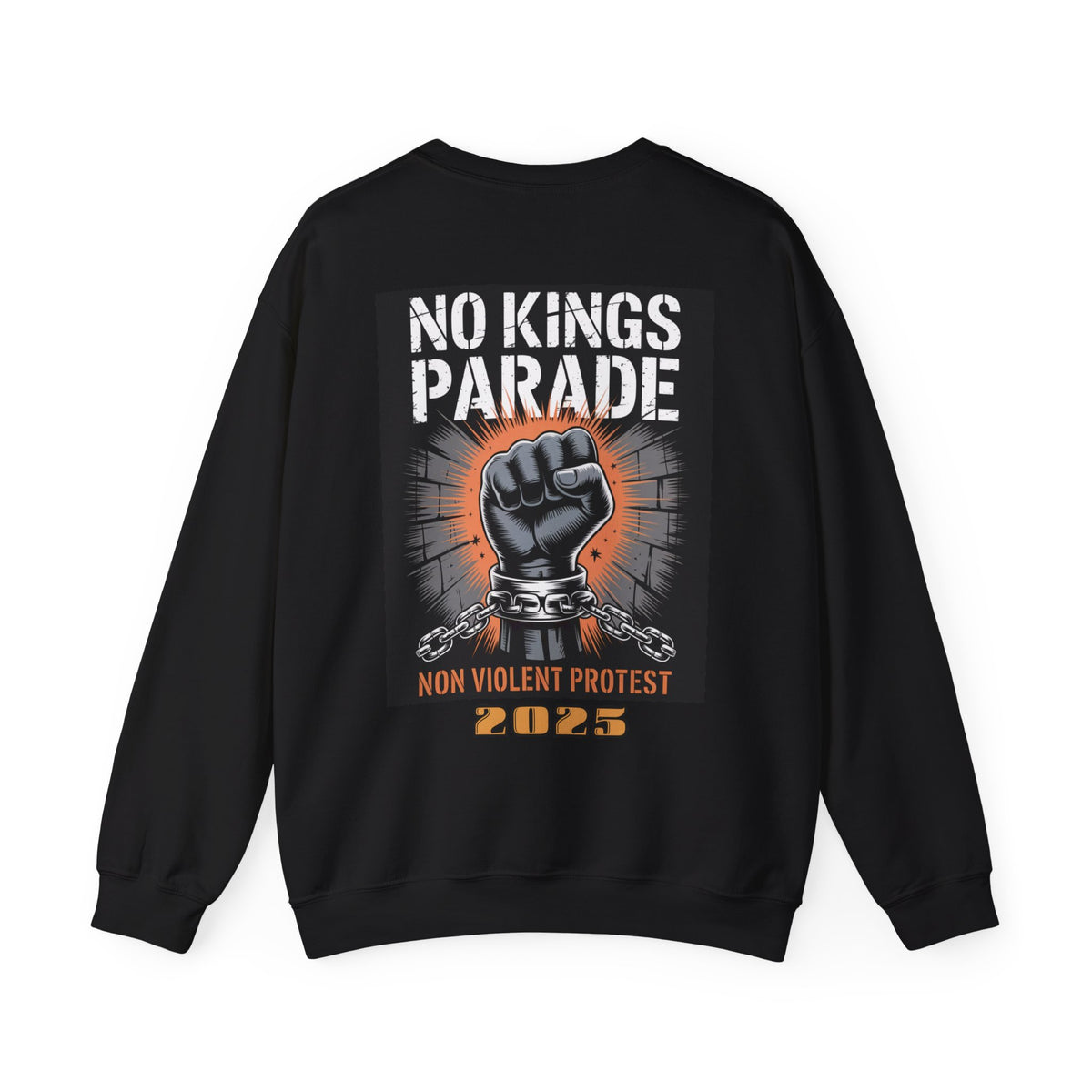 No Kings Parade” Sweatshirt – Chained Fist Graphic & Peaceful Protest Quote, Unisex Front & Back Print for Justice & Resistance