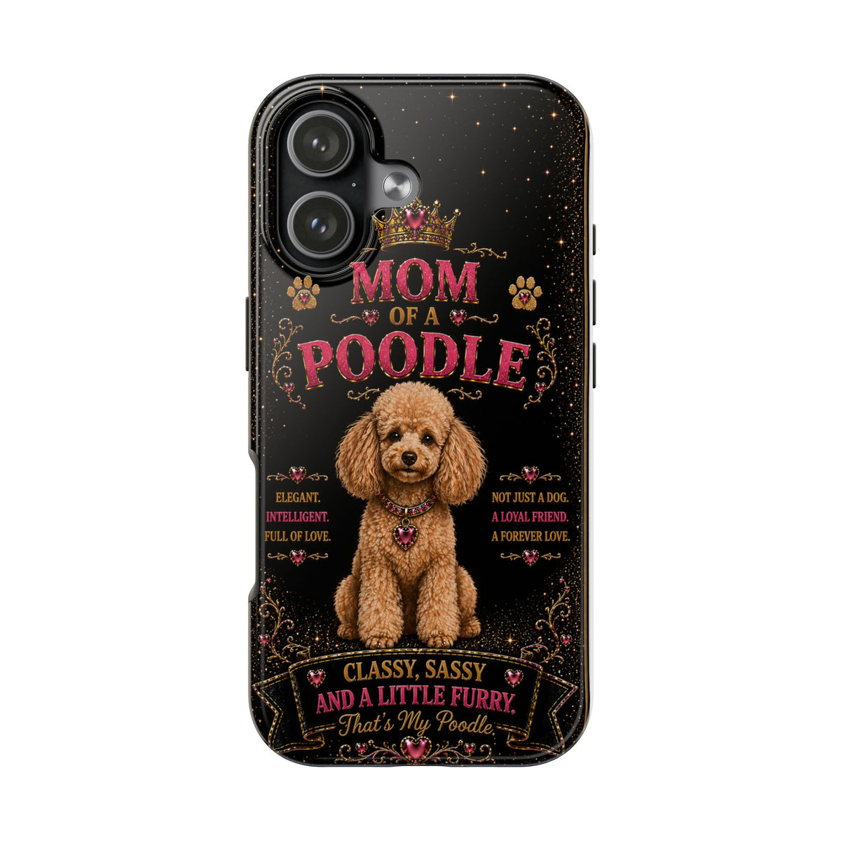 Royal Poodle Glitter Phone Case Dog Mom Gift Classy Sassy and a Little Furry Cute iPhone & Samsung Cover