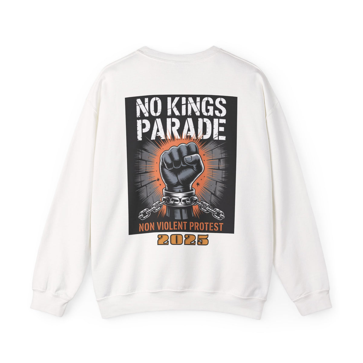 No Kings Parade” Sweatshirt – Chained Fist Graphic & Peaceful Protest Quote, Unisex Front & Back Print for Justice & Resistance
